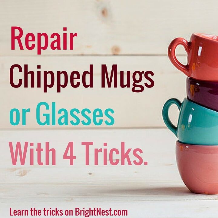 repara tazas o vasos astillados con estos 4 trucos